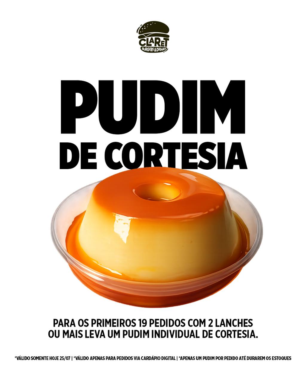 Promoção especial: os 19 primeiros pedidos com 2 lanches ou mais ganham um pudim individual de cortesia